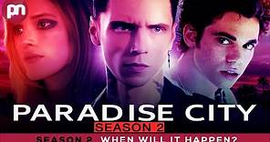 Paradise City Season 2: When Will It Happen? - Premiere Next