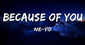 Because Of You - Ne-Yo (Lyrics)