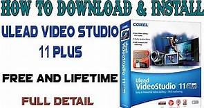 how to download and install ulead video studio 11 plus video editing software free in windows10