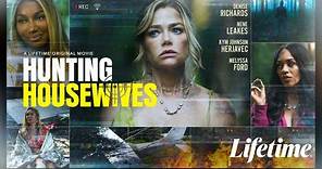 Hunting Housewives | Lifetime Official Trailer