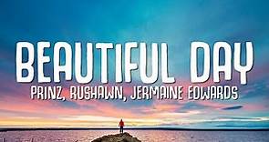 Prinz, Rushawn, Jermaine Edwards - Beautiful Day (Thank You for Sunshine) Lyrics