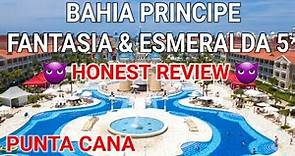 BAHIA PRINCIPE FANTASIA and ESMERALDA 5*, Honest Review, Punta Cana, Dominican Republic