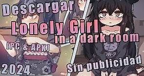 Descargar Lonely Girl in a Dark Room [APK & PC] (Sin publicidad) 2024