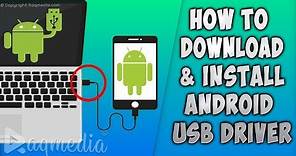 How To Install Android USB Driver on PC
