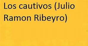 Resumen del libro Los cautivos (Julio Ramon Ribeyro)