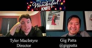 Tyler MacIntyre Interview for It's A Wonderful Knife