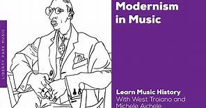 Modernism in Music | Modern Classical Music | Music History Video Lesson