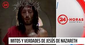 Mitos y verdades de la serie 'Jesús de Nazareth' | 24 Horas TVN Chile