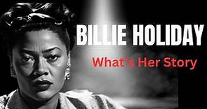 The Tragic Life Story Of The Great Billie Holiday