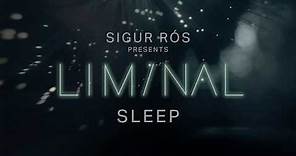 sigur rós presents liminal sleep: sleep 1