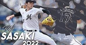 Roki Sasaki 2022 Highlights (佐々木 朗希)