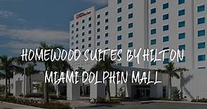 Homewood Suites by Hilton Miami Dolphin Mall Review - Miami , United States of America