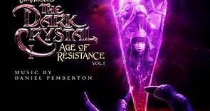 Daniel Pemberton - The Dark Crystal: Age Of Resistance, Vol. 1 (Original Music From The Netflix Series)
