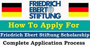 How To Apply For Friedrich Ebert Stiftung Scholarship
