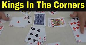 How To Play Kings In The Corners-Card Game Tutorial