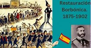 Historia de España: La restauración borbónica (1875-1902)