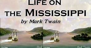 Life on the Mississippi Audiobook by Mark Twain | Audiobooks Youtube Free | Part 1