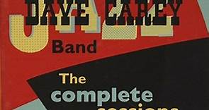 The Dave Carey Band - The Complete Sessions - 1955-57