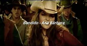 Bandido - Ana Bárbara (Letra)