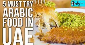 5 Arabic Foods You Must Try When In UAE | Curly Tales