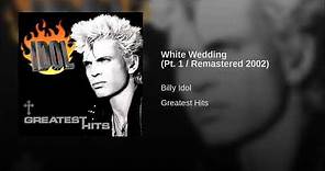 Billy Idol - White Wedding (Remastered)