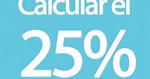Calcular el 25 por ciento de una cantidad online → 25%