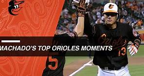 Check out Machado's top moments with Orioles