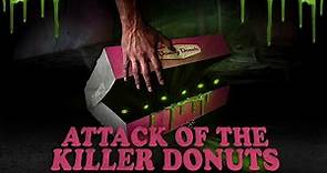 Attack of the Killer Donuts | OFFICIAL TRAILER