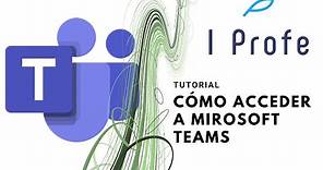 Tutorial - Cómo acceder a Microsoft Teams