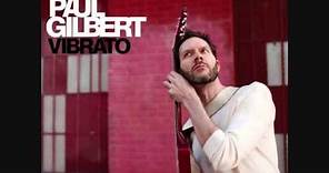 Paul Gilbert - Vibrato FULL ALBUM (2012)