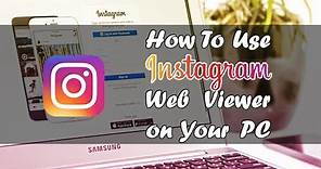 How To Use Instagram Web Viewer on Your PC