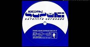 Keiichi Suzuki~Satellite Serenade [The Orb's Trans Asian Express Mix]