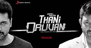 Thani Oruvan - Official Trailer | Jayam Ravi, Nayanthara, Arvind Swamy | M. Raja