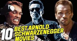 The 10 BEST Arnold Arnold Schwarzenegger Movies!