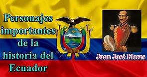 Personajes del Ecuador - Juan José Flores