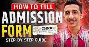 How to Fill Christ University Admission Form 2024 | Step By Step Guide - Mistakes to Avoid