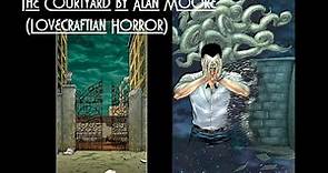 Radio-Play Comics - Alan Moore's The Courtyard (Lovecraft Universe)