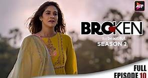 Broken But Beautiful S2 Full Episode 10 Vikrant Massey,Harleen Sethi,Anuja Joshi - Until I Saw Him