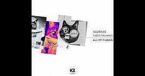 Guzbass Fabio Tavares All My Things [ K7S00423 ]