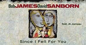 Bob James | David Sanborn | Al Jarreau - Since I Fell For You (from ‘Moonlighting’)(2019 Remastered)