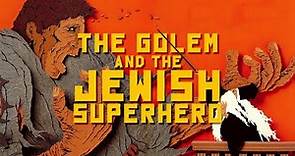 The Golem and the Jewish Superhero