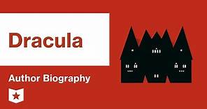 Dracula | Author Biography | Bram Stoker