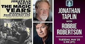 Jonathan Taplin presents The Magic Years in conversation with Robbie Robertson