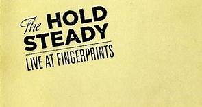 The Hold Steady - Live At Fingerprints