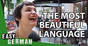 What's the most beautiful language in the world? | Easy German 303