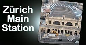 Zurich Main Station and Surroundings (Switzerland)