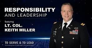 Responsibility and Leadership with Army Lt. Col. Keith Miller
