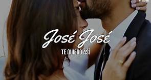 José José, Lani Hall - Te Quiero Así (Letra/Lyrics)