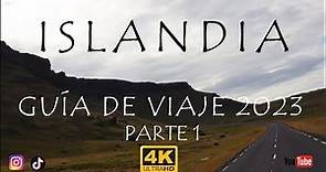 Guía completa para explorar Islandia 2023, primera parte. Iceland travel guide 2023. 4KUHD.