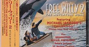 Various - Free Willy 2 (The Adventure Home) - Original Motion Picture Soundtrack